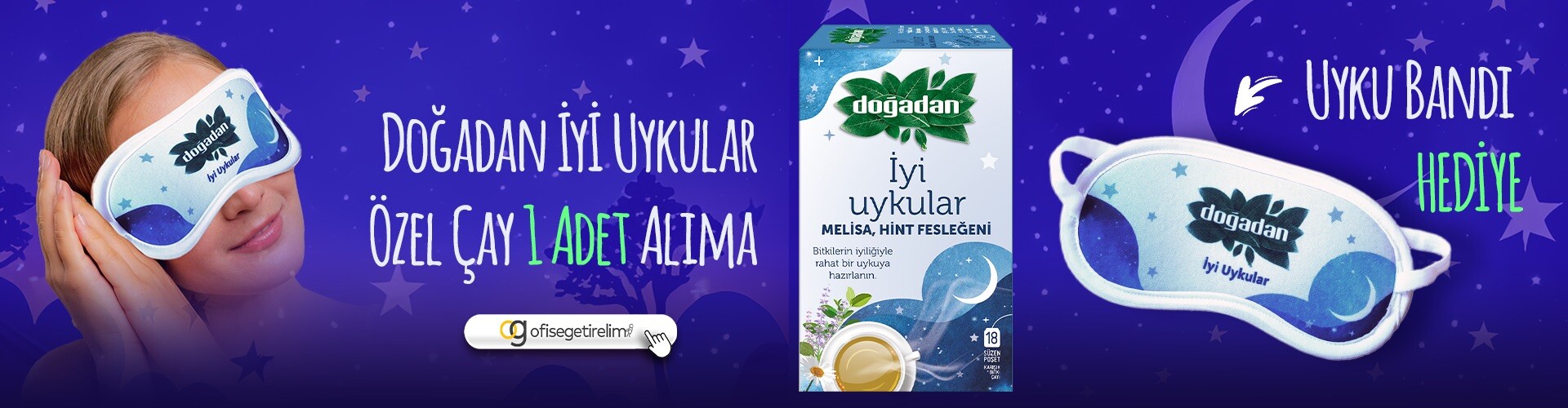 Doğadan İyi Uykular Çay alımınıza Uyku Bandı Hediye